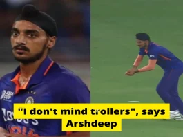 Arshdeep on Trolling says that I don't mind