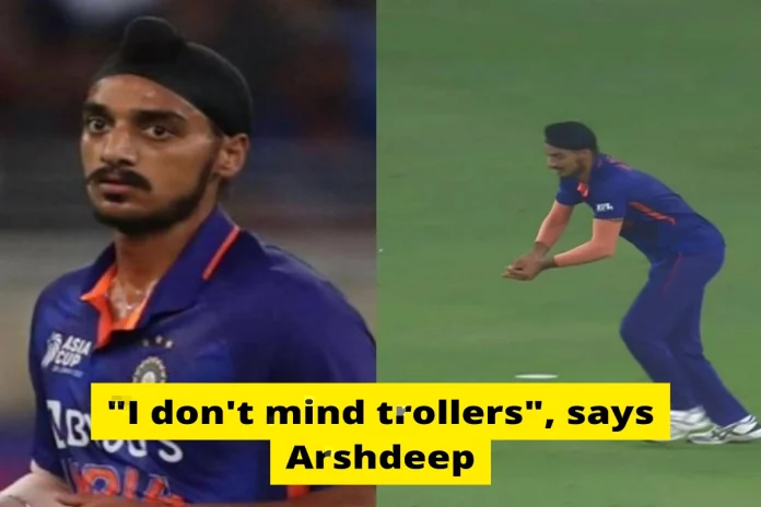 Arshdeep on Trolling Arshdeep on Trolling says that I don't mind