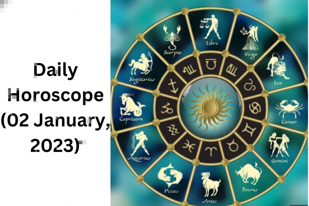 Horoscope Today, 02 January 2023