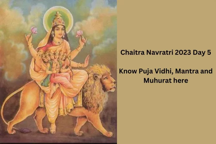 Chaitra Navratri 2023 Day 5 Chaitra Navratri 2023 Day 5