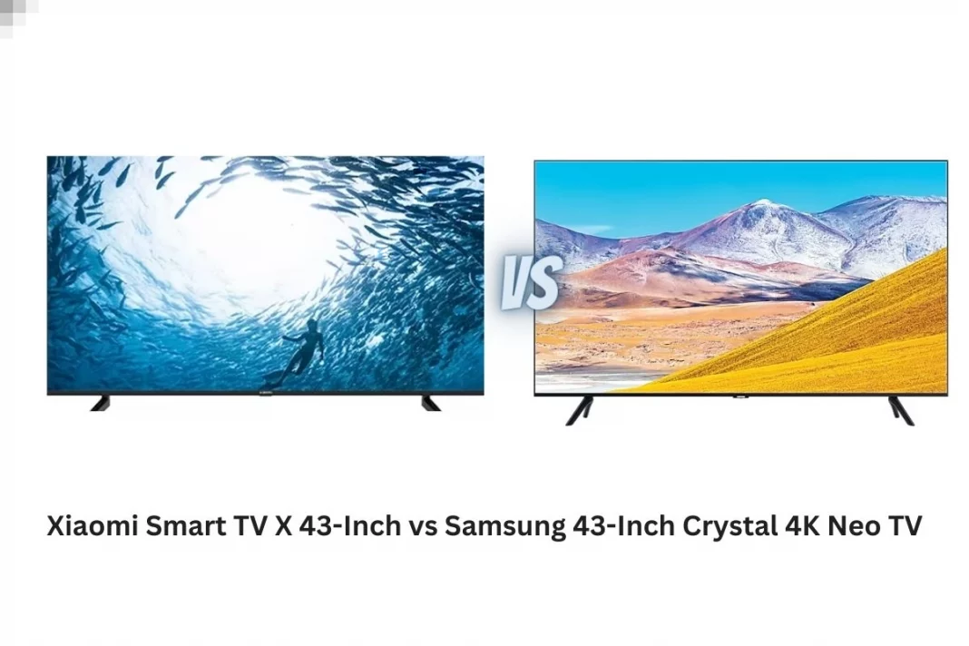 Xiaomi Smart TV X 43-Inch vs Samsung 43-Inch Crystal 4K Neo TV