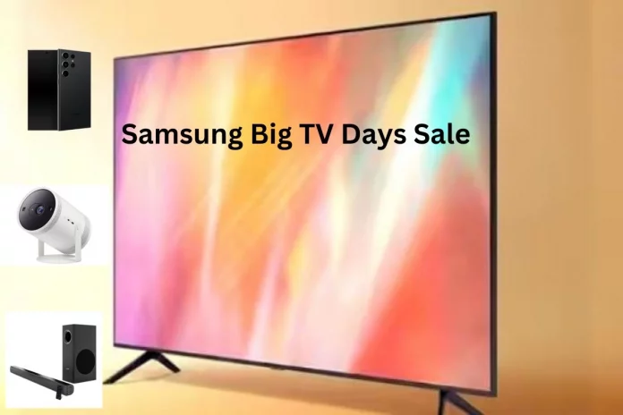 Samsung Big TV Days Sale Samsung Big TV Days Sale