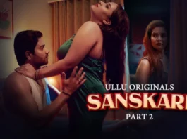 Sanskari Part 2 Web Series on ULLU