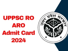 UPPSC RO ARO Admit Card 2024