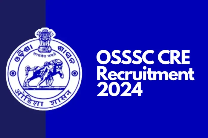 OSSSC CRE Recruitment 2024 OSSSC CRE Recruitment 2024