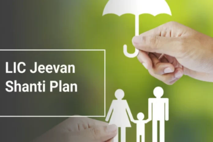 LIC New Jeevan Shanti Plan LIC New Jeevan Shanti Plan