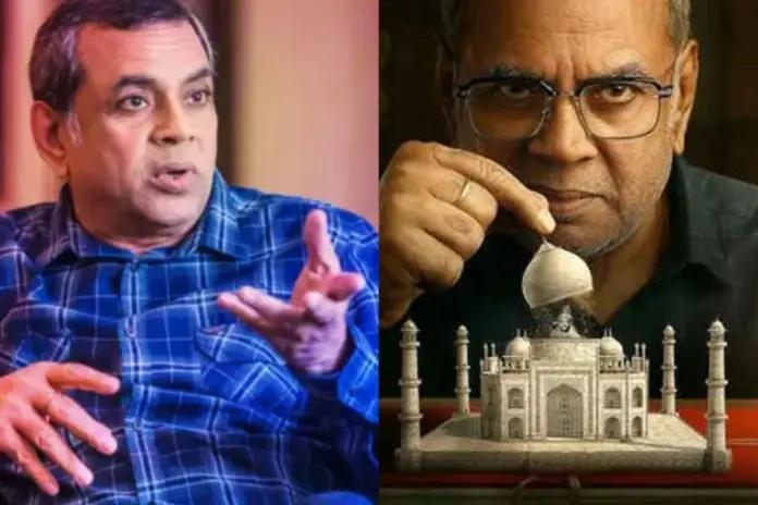 Paresh Rawal Defends The Taj Story amid controversy