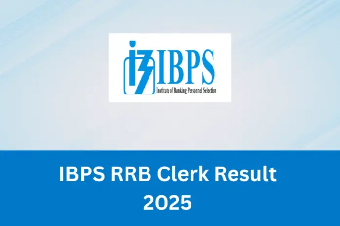 IBPS- RRB- Clerk- Prelims- Result -2025